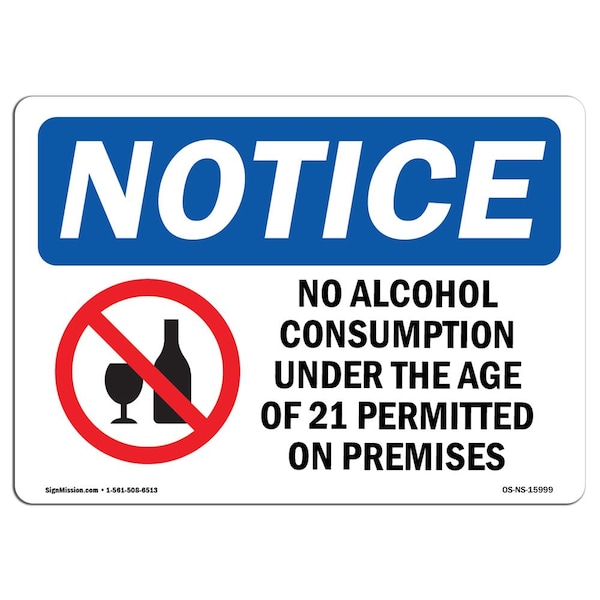 Safety Sign, OSHA Notice, 18" Height, NOTICE No Alcohol Consumption Sign With Symbol, Landscape